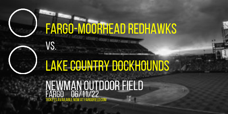 Fargo-Moorhead RedHawks vs. Lake Country DockHounds at Newman Outdoor Field
