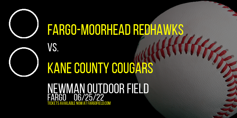 Fargo-Moorhead RedHawks vs. Kane County Cougars at Newman Outdoor Field