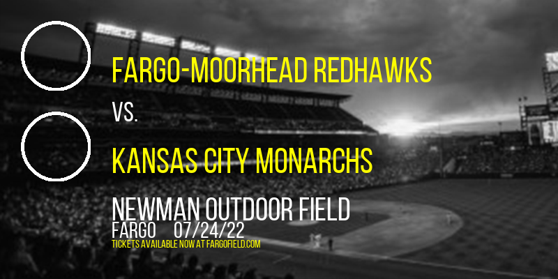 Fargo-Moorhead RedHawks vs. Kansas City Monarchs at Newman Outdoor Field