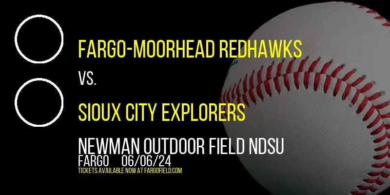 Fargo-Moorhead RedHawks vs. Sioux City Explorers at Newman Outdoor Field NDSU