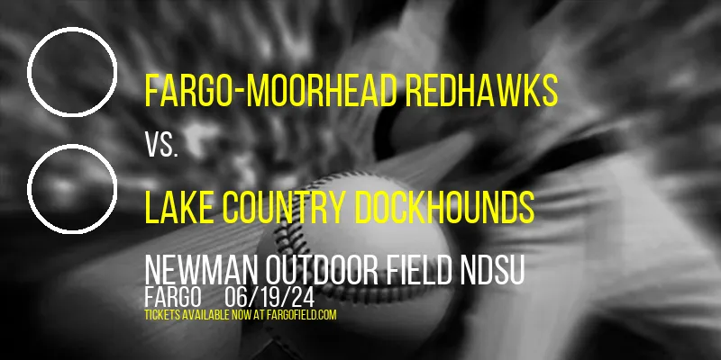 Fargo-Moorhead RedHawks vs. Lake Country DockHounds at Newman Outdoor Field NDSU