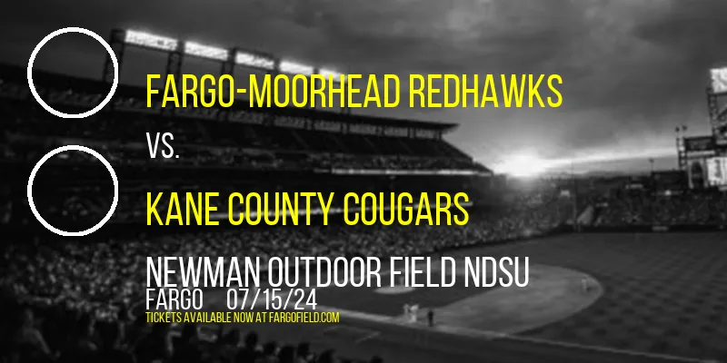 Fargo-Moorhead RedHawks vs. Kane County Cougars at Newman Outdoor Field NDSU